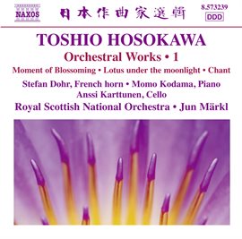 Cover image for Toshio Hosokawa: Orchestral Works, Vol. 1