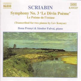 Cover image for Scriabin: Symphony No. 3 / Le Poeme De L'extase (piano Transcriptions)
