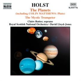 Cover image for Holst: The Planets, Op. 32 & The Mystic Trumpeter, Op. 18