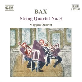 Cover image for Bax: String Quartet No. 3 / Lyrical Interlude