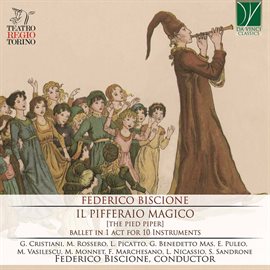 Cover image for Federico Biscione: Il Pifferaio Magico, Ballet In 1 Act