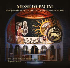 Cover image for Messe Da Pacem: Music By Pierre Villette, Yves Castagnet And Maurice Ravel