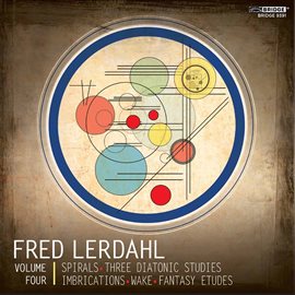 Imagen de portada para Music Of Fred Lerdahl, Vol. 4