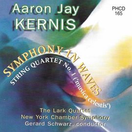 Cover image for Kernis: Symphony In Waves & String Quartet No. 1 "Musica Celestis"