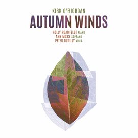 Imagen de portada para Kirk O'riordan: Autumn Winds