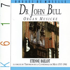 Cover image for Bull: Organ Musicke