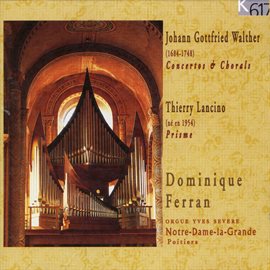 Imagen de portada para Johann Gottfried Walther: Concertos & Chorals