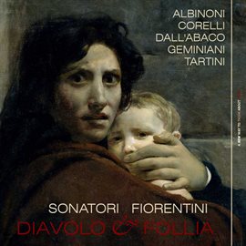 Cover image for Diavolo & Follia: Tartini's "Il Trillo Del Diavolo, Corelli's "La Follia" & Other Pieces