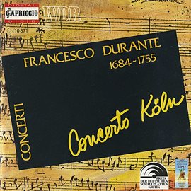 Imagen de portada para Durante, F.: Concertos For Strings Nos. 1-6 (concerto Cologne)
