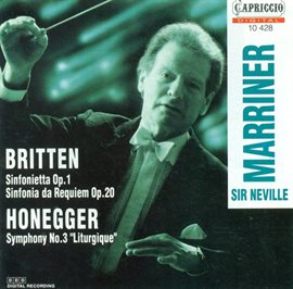 Cover image for Britten, B.: Sinfonietta, Op. 1 / Sinfonietta Da Requiem / Honegger, A.: Symphony No. 3, "Liturg...