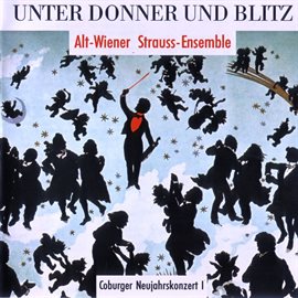 Imagen de portada para Coburg New Year's Concert, Vol. 1: Unter Donner Und Blitz