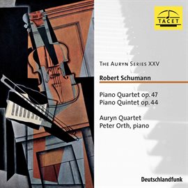 Cover image for Schumann: Piano Quartet, Op. 47 & Piano Quintet, Op. 44