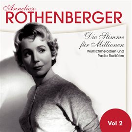 Imagen de portada para Die Stimme Für Millionen. Wunschmelodien Und Radio-Raritäten, Vol. 2