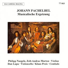 Imagen de portada para Johann Pachelbel: Musicalische Ergetzung
