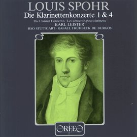 Cover image for Spohr: Clarinet Concertos Nos. 1 & 4