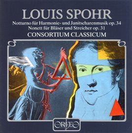 Cover image for Spohr: Notturno In C Major, Op. 34 & Nonet In F Major, Op. 31