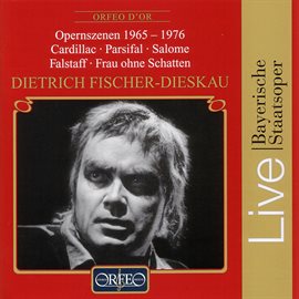 Cover image for Dietrich Fischer-Dieskau 1965-1976 (bayerische Staatsoper Live)