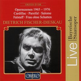 Imagen de portada para Dietrich Fischer-Dieskau 1965-1976 (bayerische Staatsoper Live)