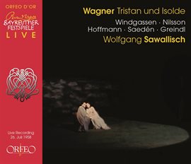 Imagen de portada para Wagner: Tristan Und Isolde, Wwv 90