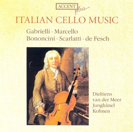 Imagen de portada para Cello Music - Gabrielli, D. / Bononcini, G. / Scarlatti, A. / Fesch, W.