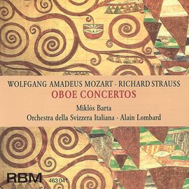 Imagen de portada para Wolfgang Amadeus Mozart/richard Strauss: Oboe Concertos