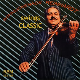 Cover image for Schnuckenack Reinhardtt Swings Classic Cover image for Schnuckenack Reinhardtt Swings Classic