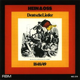 Imagen de portada para Hein & Oss German Songs 1848/49