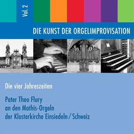 Imagen de portada para Die Kunst Der Orgelimprovisation, Vol. 2