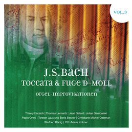 Cover image for J.s. Bach: Toccata & Fugue In D Minor, Vol. 3