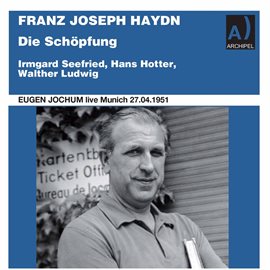 Imagen de portada para Haydn: Die Schöpfung, Hob. Xxi:2 (live)