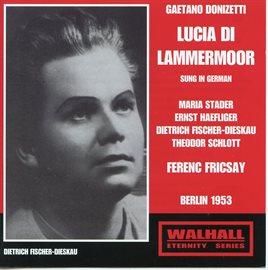 Cover image for Donizetti: Lucia Di Lammermoor (sung In German) [recorded 1953]