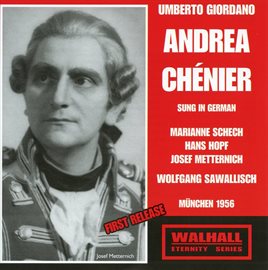 Cover image for Giordano: Andrea Chénier (sung In German) [recorded 1956]
