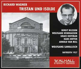 Imagen de portada para Wagner: Tristan Und Isolde, Wwv 90 (recorded 1957)