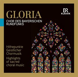 Cover image for Gloria: Highlights Of Sacred Choral Music