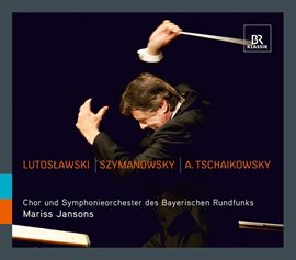 Cover image for Lutoslawski - Szymanowski - A. Tschaikowsky