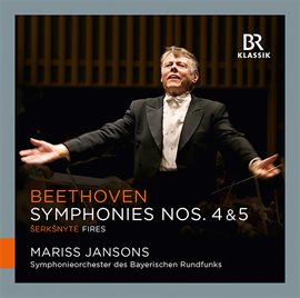 Cover image for Beethoven: Symphonies Nos. 4 & 5 - Šerkšnytė: Fires (Live)