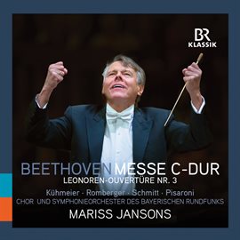 Cover image for Beethoven: Mass In C Major & Leonore Overture No. 3 (live)