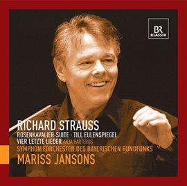 Cover image for Strauss: Der Rosenkavalier Suite - Till Eulenspiegels Lustige Streiche - Vier Letzte Lieder (Live)