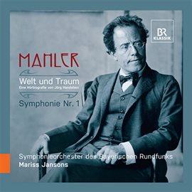 Cover image for Mahler: Symphony No. 1 In D Major "Titan" & Welt Und Traum