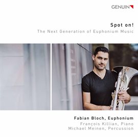 Cover image for Spot On!: The Next Generation Of Euphonium Music
