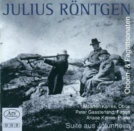 Cover image for Rontgen, J.: Suite, "Aus Jotunheim" / Bassoon Sonata / Oboe Sonatas Nos. 1 And 2