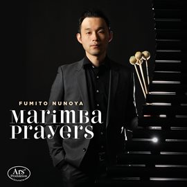 Cover image for Marimba Prayers - Works By Bach, Albert, Arlen, Morricone Et Al.