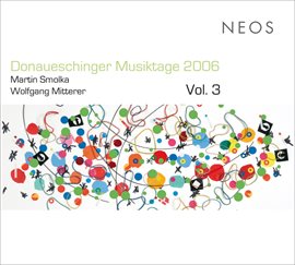 Cover image for Donaueschinger Musiktage 2006, Vol. 3