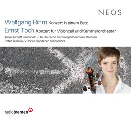 Cover image for Rihm: Konzert In Einem Satz - Toch: Cello Concerto