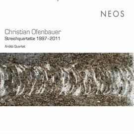 Imagen de portada para Christian Ofenbauer: String Quartets 1997-2011