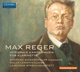 Cover image for Reger: Integrale Kammermusik Für Klarinette