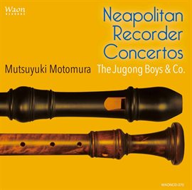 Imagen de portada para Neapolitan Recorder Concertos