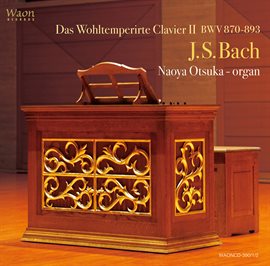 Cover image for J.s. Bach: The Well-Tempered Clavier, Book 2, Bwv 870-893