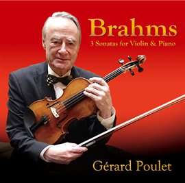 Cover image for Brahms: Violin Sonatas Nos. 1-3, Opp. 78, 100 & 108