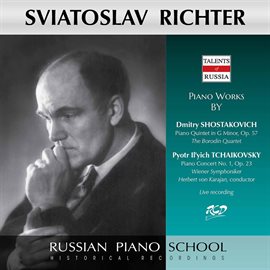 Cover image for Sviatoslav Richter Plays Piano Works By Shostakovich: Piano Quintet Op. 57 / Tchaikovsky: Piano C...
